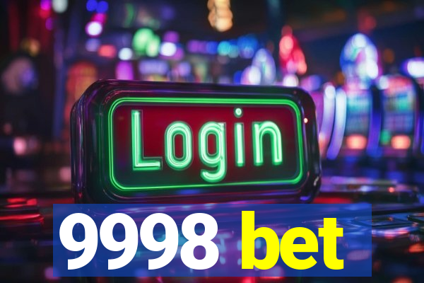 9998 bet